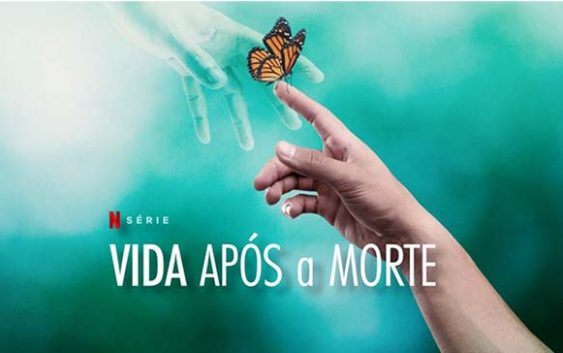 vida após a morte - Série Netflix