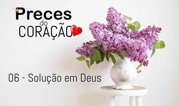 06 - Solução em Deus