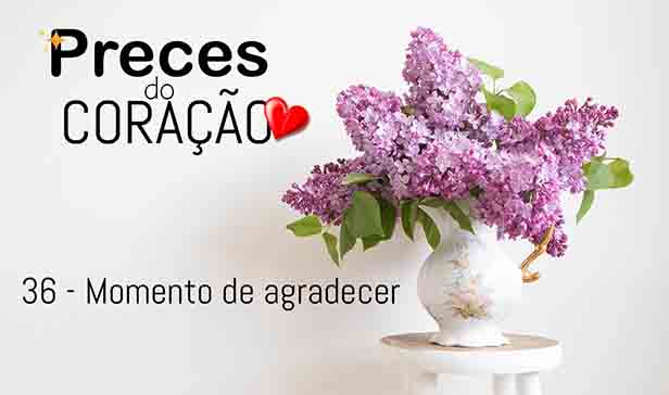 36 - Momento de agradecer