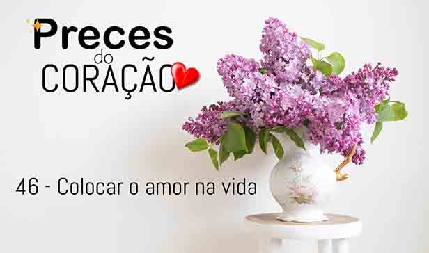 46 - Colocar o amor na vida