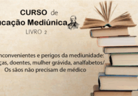 05 – Inconvenientes e perigos da mediunidade
