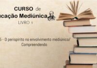 05 – O perispírito no envolvimento mediúnico