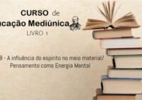 08 – A influência do espírito no meio material