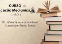 08 – Influência moral dos médiuns