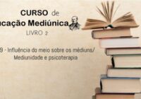 09 – Influência do meio sobre os médiuns