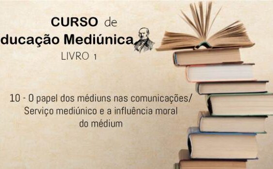 10 - O papel dos médiuns nas comunicações