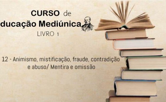 12 - Animismo, mistificação, fraude, contradição e abuso