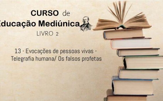 13 - Evocações de pessoas vivas