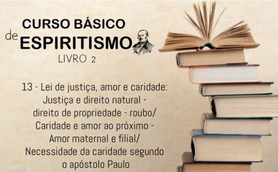 13 - Lei de justiça, amor e caridade