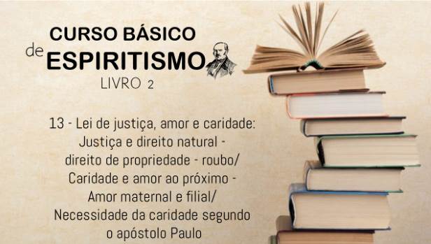 13 - Lei de justiça, amor e caridade