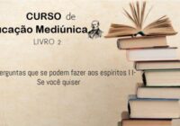 15 – Perguntas que se podem fazer aos espíritos – Parte II