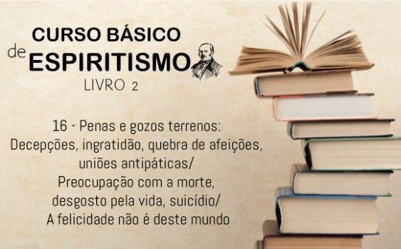 16 - Penas e gozos terrenos