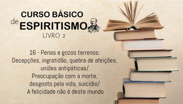 16 - Penas e gozos terrenos