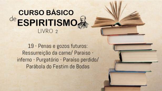 19 - Penas e gozos futuros